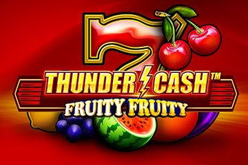 Thunder Cash - Fruity Fruity