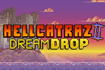 Hellcatraz 2 Dream Drop