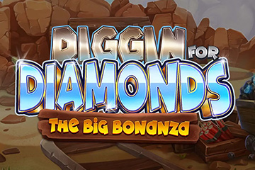 Diggin for Diamonds The Big Bonanza
