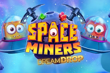 Space Miners Dream Drop